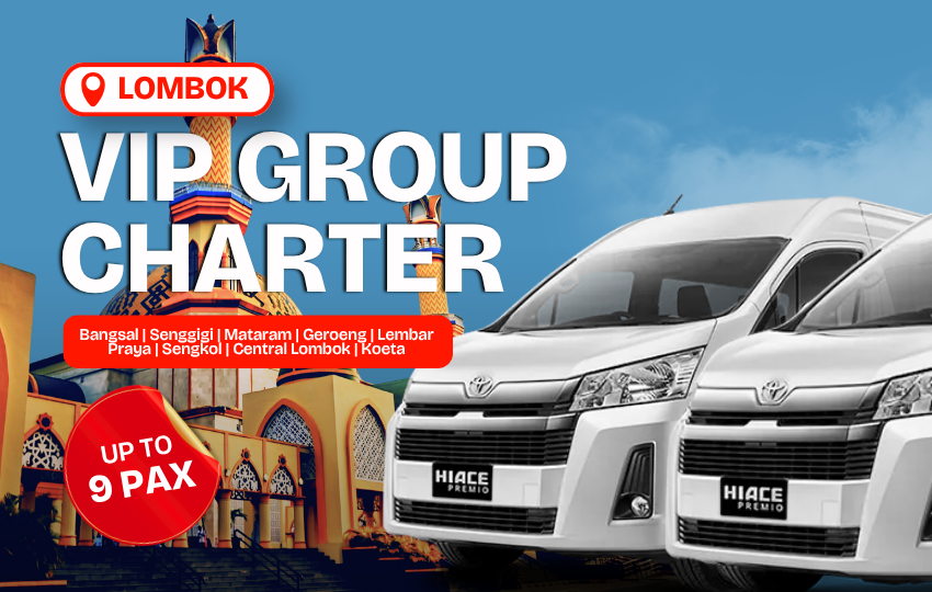 Lombok VIP Group Charter (Max 9 Pax)